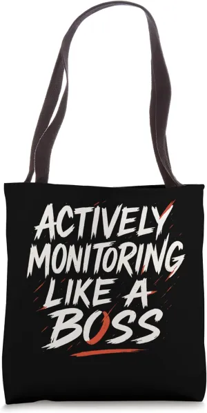 Actively Monitoring Like A Boss Teacher Exam Day Tote Bag
