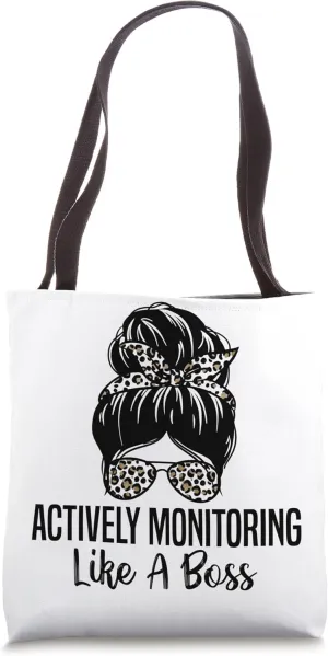 Actively Monitoring Like A Boss Teacher Student Testing Day Tote Bag