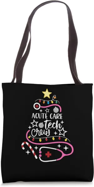 Acute Care Tech Crew Christmas Critical Care Technician Tote Bag