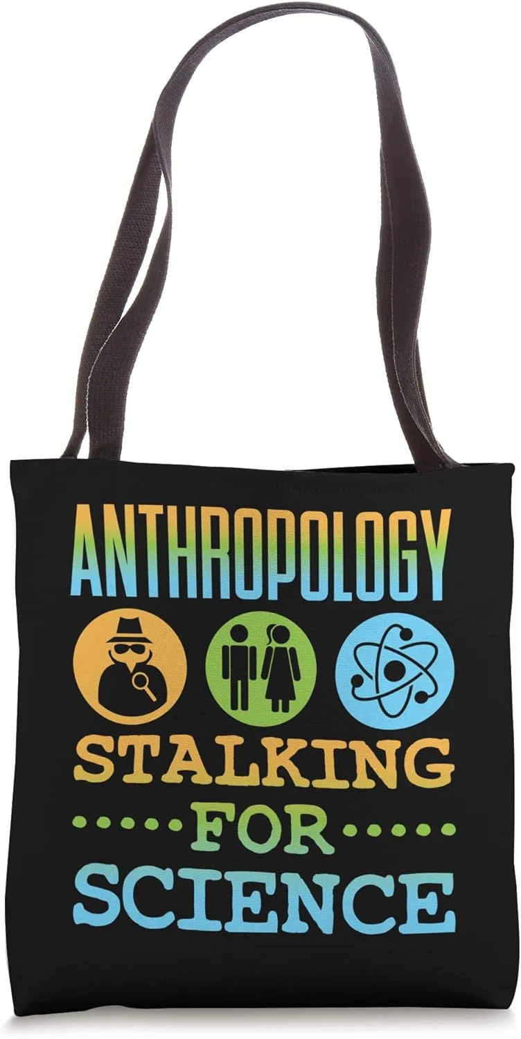 Anthropology Stalking For Science Anthropologist Anthro Tote Bag