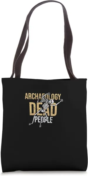Antique Archeology I Dig Dead People Vintage Archaeologist Tote Bag
