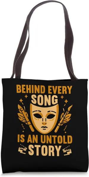 Behind Every Song Is An Untold Story Musical Theater Arts Tote Bag