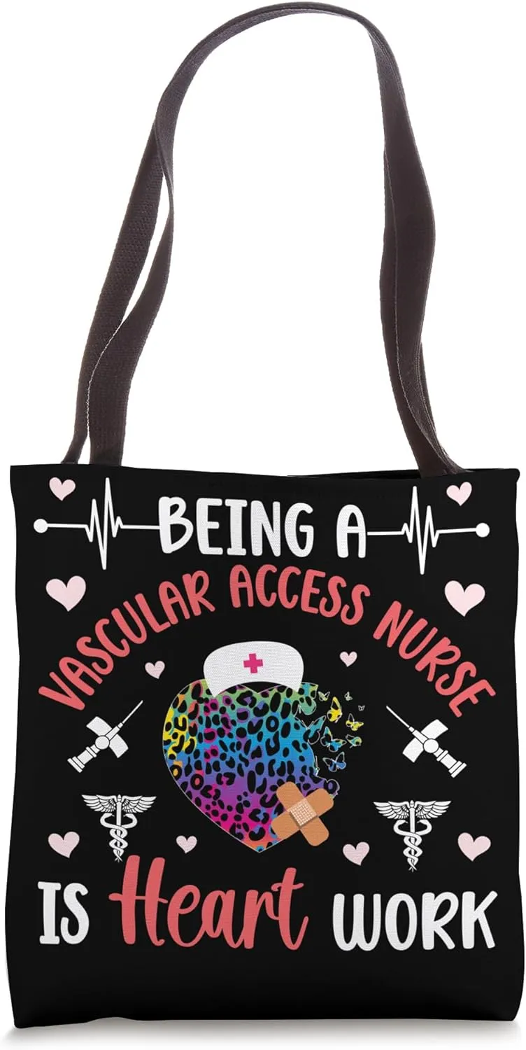 Being A Vascular Access Nurse Vascular Access Nursing Tote Bag