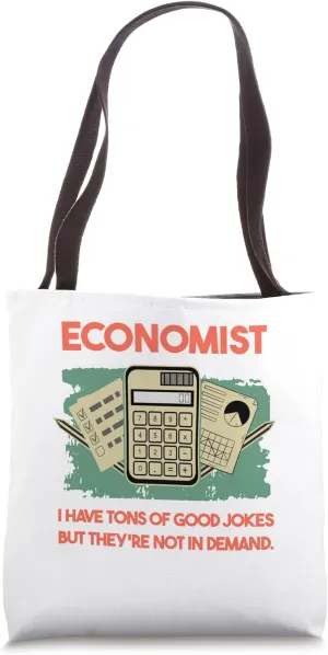 Business Humor Jokes for Economists Tote Bag
