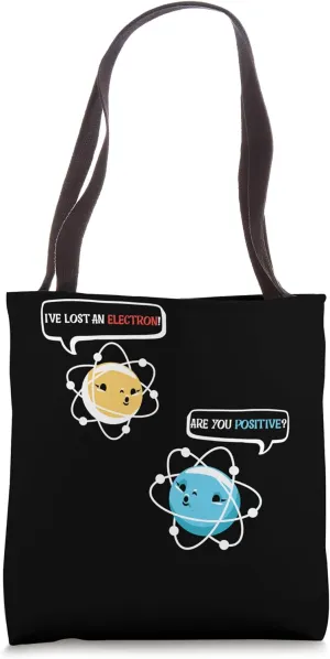 Chemistry Lost An Electron Science Student Teacher Graphic Tote Bag