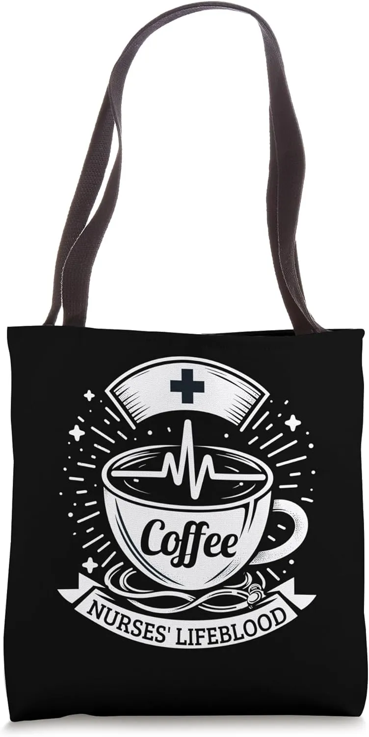 Coffee Nurse Lifeblood Nursing Appreciation Coffee Lover Tote Bag
