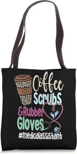 Coffee Scrubs And Rubber Gloves Medical Assistant Tote Bag