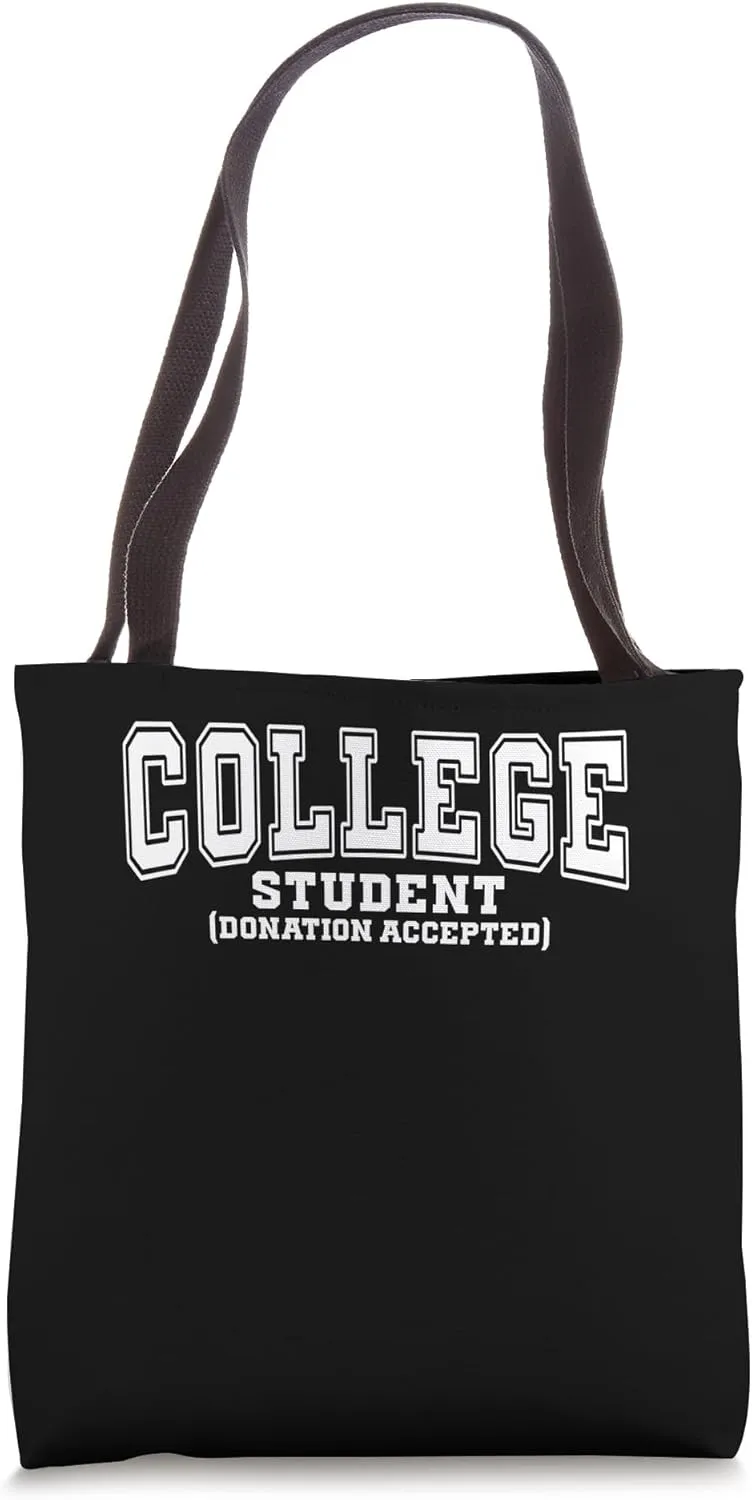 College Student Donation Accepted Humor Fun Tote Bag