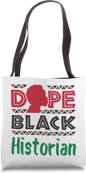 Dope Black Historian History Scholar African American Tote Bag