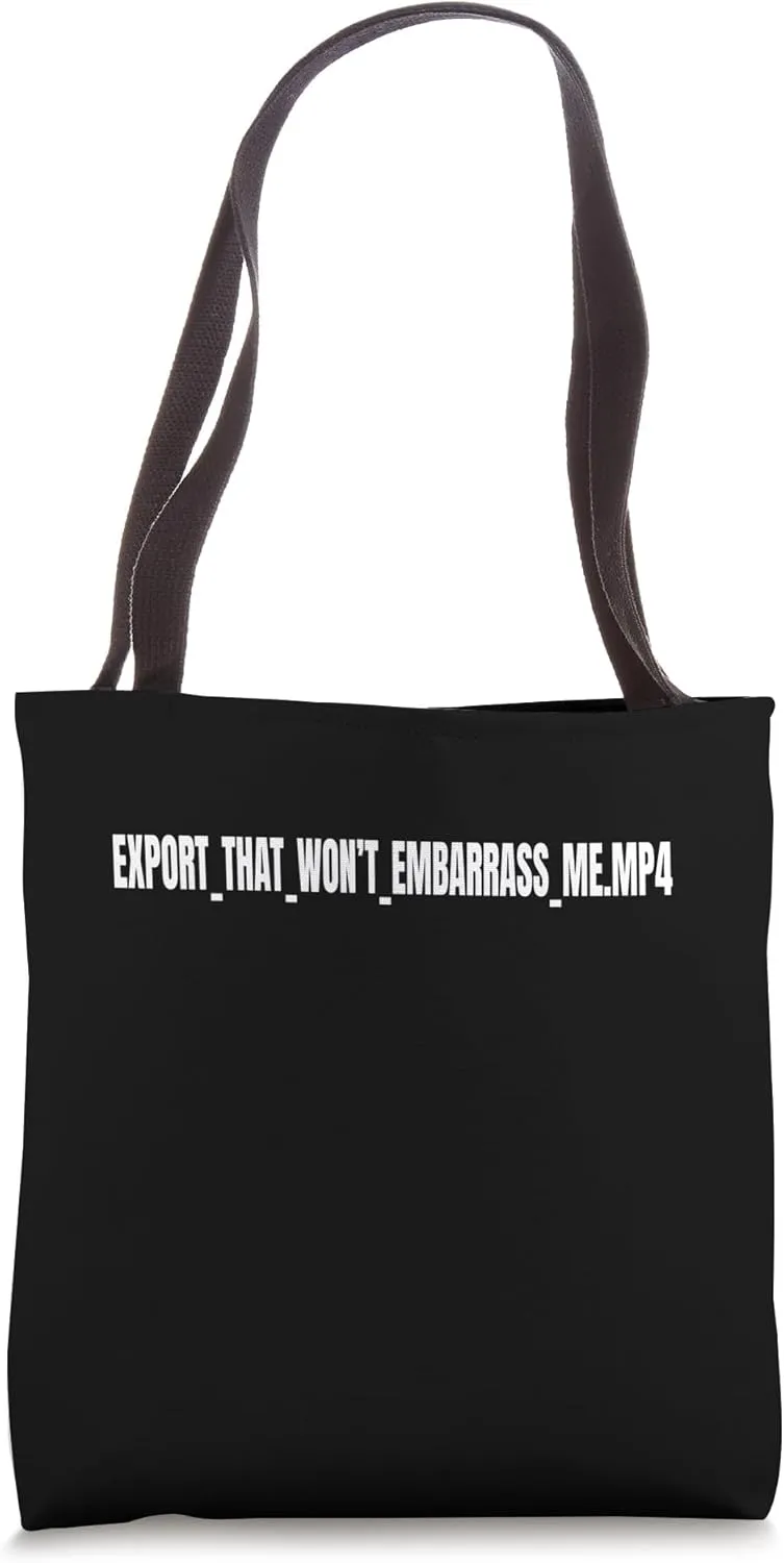 EXPORT_THAT_WONT_EMBARRASS Editor Filmmaker Movie Tote Bag
