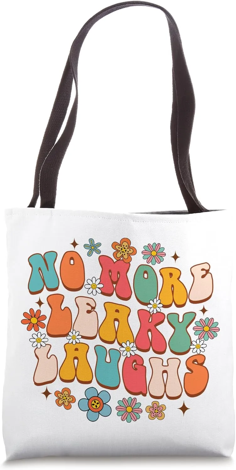 Funny Pelvic Floor Physical Therapist No More Leaky Laughs Tote Bag