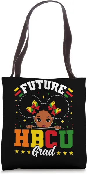Future HBCU Grad Girl Historically Black College Tote Bag