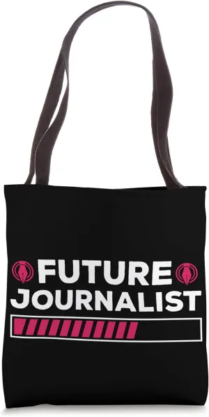 Future Journalist News Reporter Media Journalism Student Tote Bag