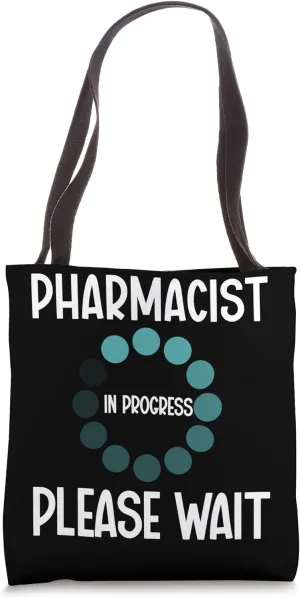 Future Pharmacist In Progress Pharmacy Student Tote Bag