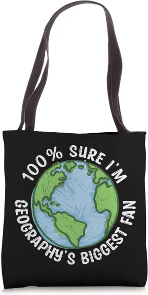 Geography Teacher Professor Student Geography's Biggest Fan Tote Bag