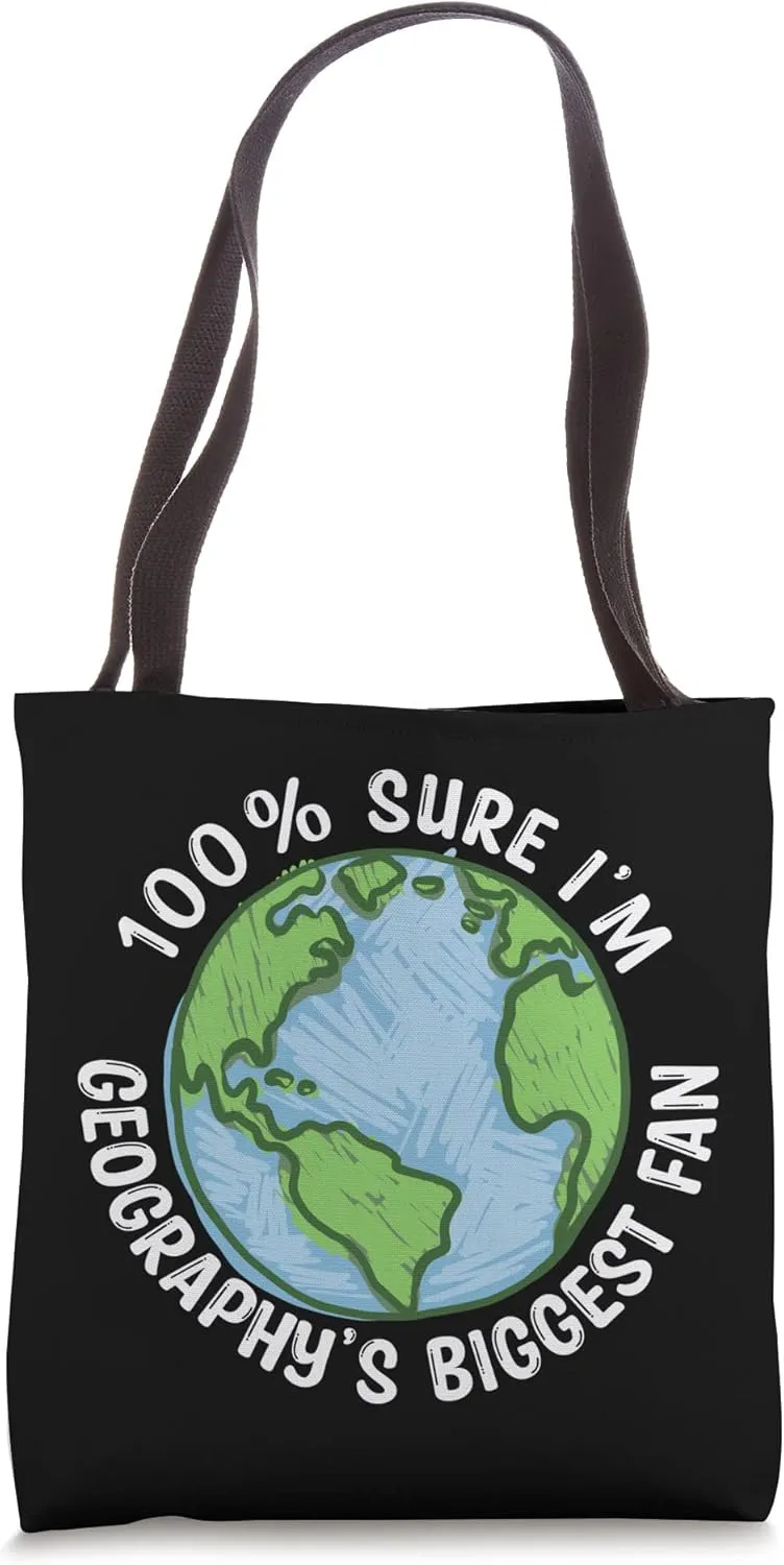 Geography Teacher Professor Student Geography's Biggest Fan Tote Bag