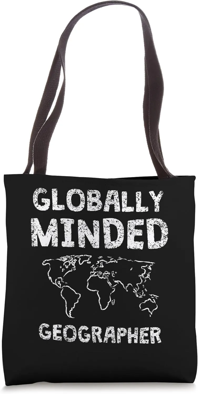 Globally Minded Geographer Student Geographic Job Geography Tote Bag