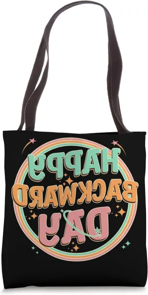 Happy Backward Day and Backward Reversed Day Tote Bag