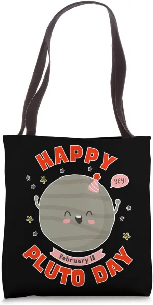Happy Pluto Day February 18 Never Forget Pluto Planet Funny Tote Bag