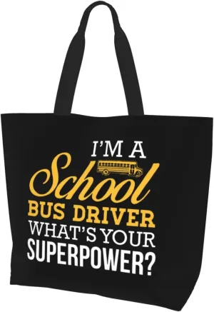 I Am School Bus Driver Whats Your Superpower Women'S Lightweight Canvas Handbag Waterproof Reusable Shopping Bag