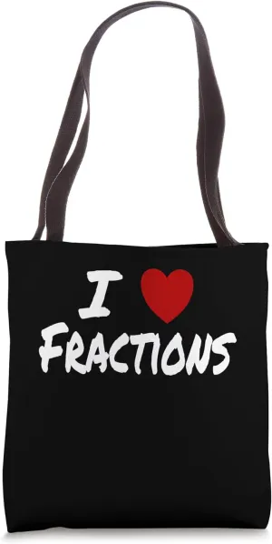 I Heart (Love) Fractions Math Arithmetic Teacher Student Tote Bag