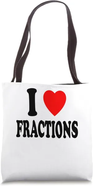 I Heart (Love) Fractions Math Arithmetic Teacher Student Tote Bag