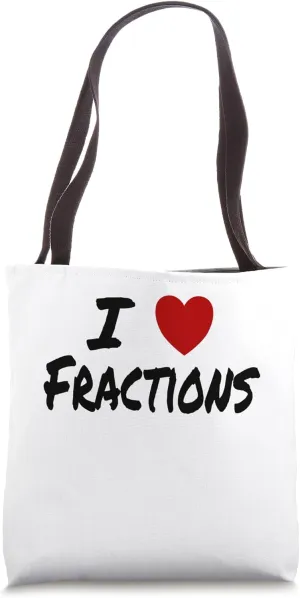 I Heart (Love) Fractions Math Arithmetic Teacher Student Tote Bag