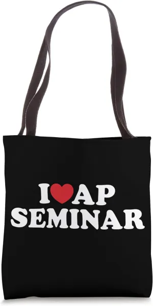 I Love AP Seminar I Heart AP Seminar Teacher Student Tote Bag