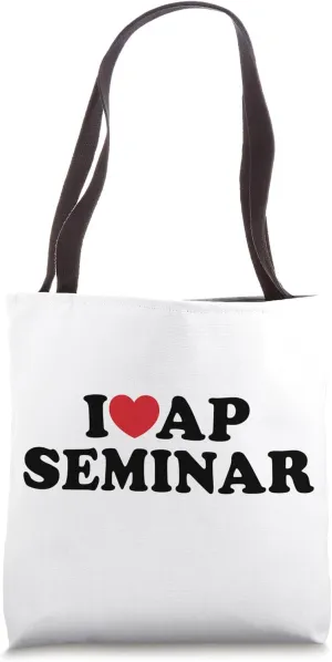 I Love AP Seminar I Heart AP Seminar Teacher Student Tote Bag