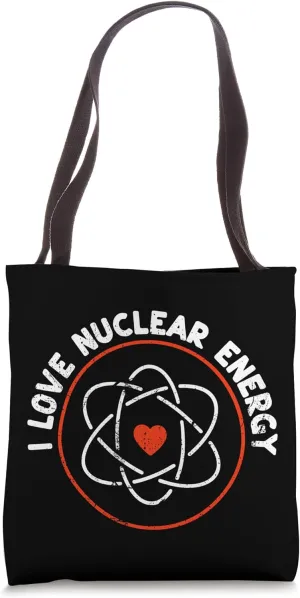 I Love Nuclear Energy - Atomic Sign Molecule Heart Teachers Tote Bag
