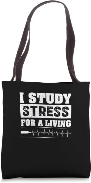 I Study Stress For A Living For Seismologists Seismology Fan Tote Bag