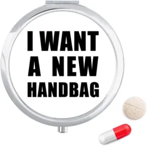 I Want A New Handbag Pill Case Pocket Medicine Storage Box Container Dispenser