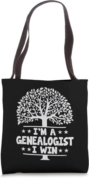 I'm A Genealogist I Win Funny Family History Lineage Lover Tote Bag