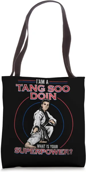 Im A Tang Soo Doin - Whats Your Superpower? Tang Soo Do Tote Bag