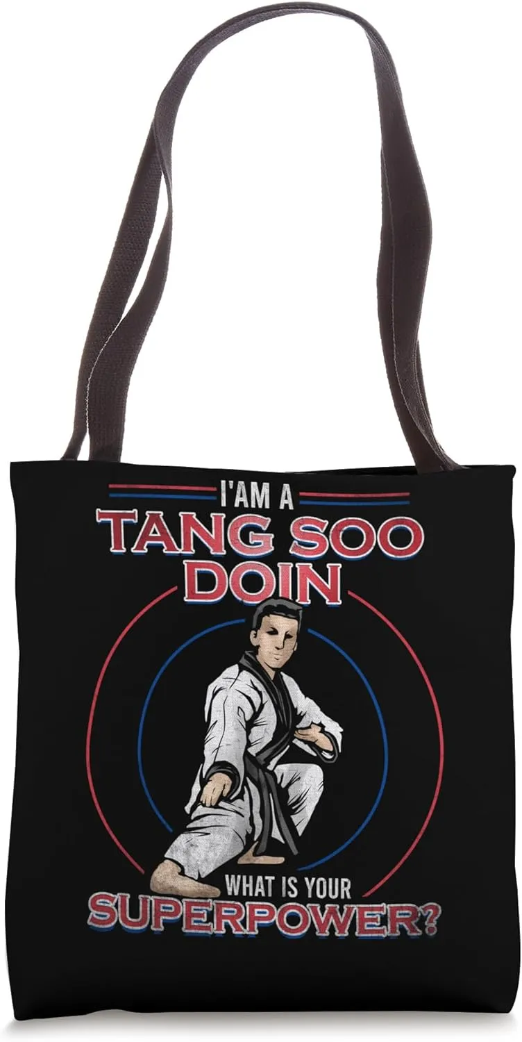 Im A Tang Soo Doin - Whats Your Superpower? Tang Soo Do Tote Bag