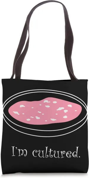 I'm Cultured Biologist Biology Major Microorganism Tote Bag
