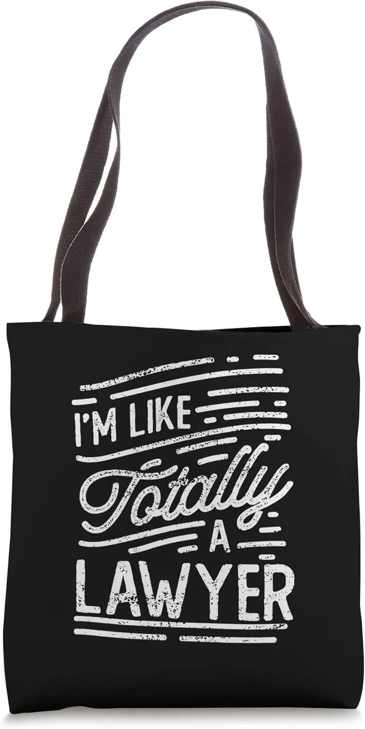I'm Like Totally A Lawyer Tote Bag