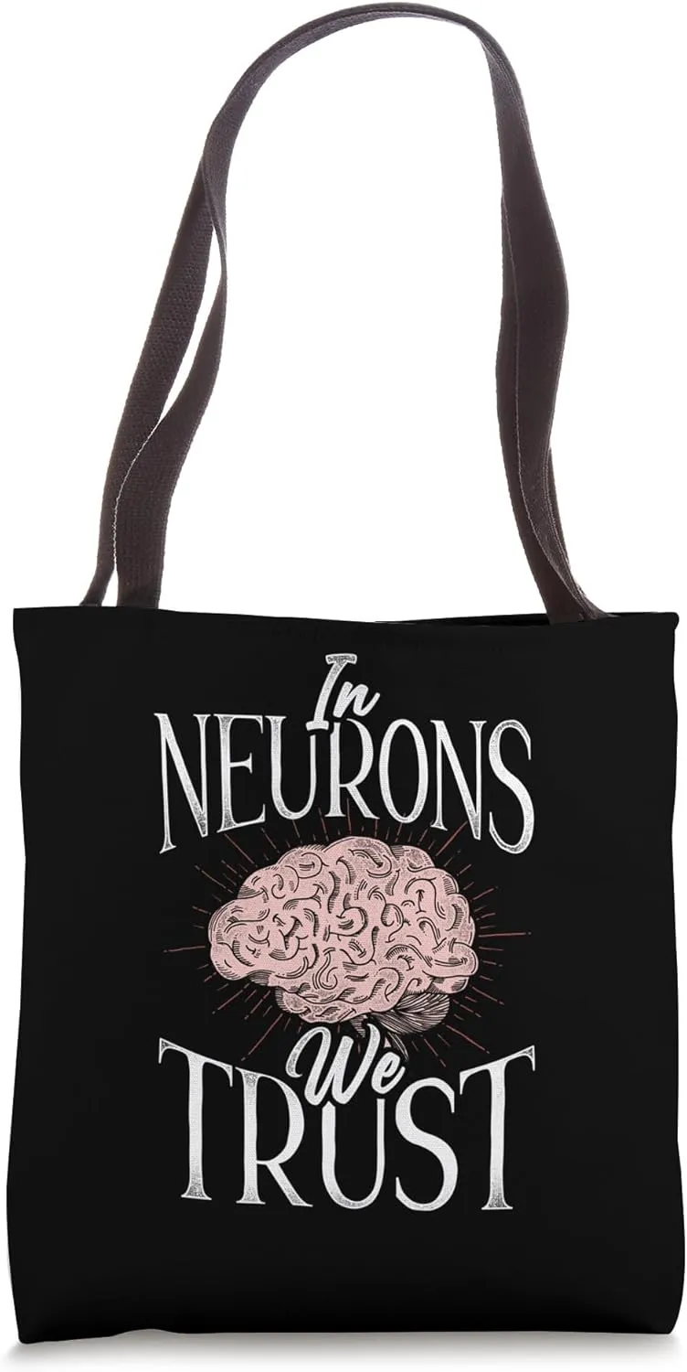 In Neurons We Trust Neurology Nursing Neuro Nurse Tote Bag
