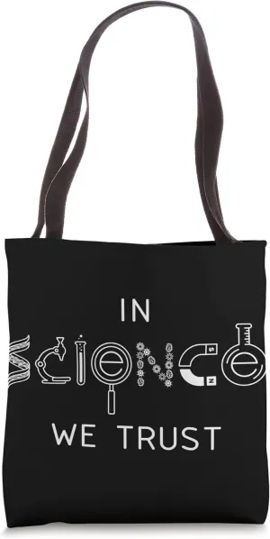 In Science We Trust Physical Energy Physicist Physics Tote Bag