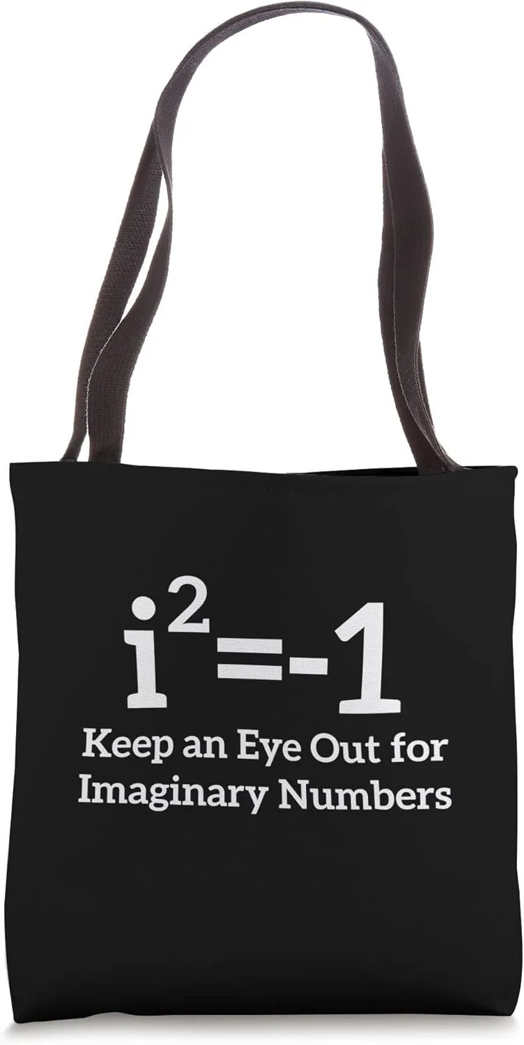 Keep an Eye Out for Imaginary Numbers Math Student Teacher Tote Bag