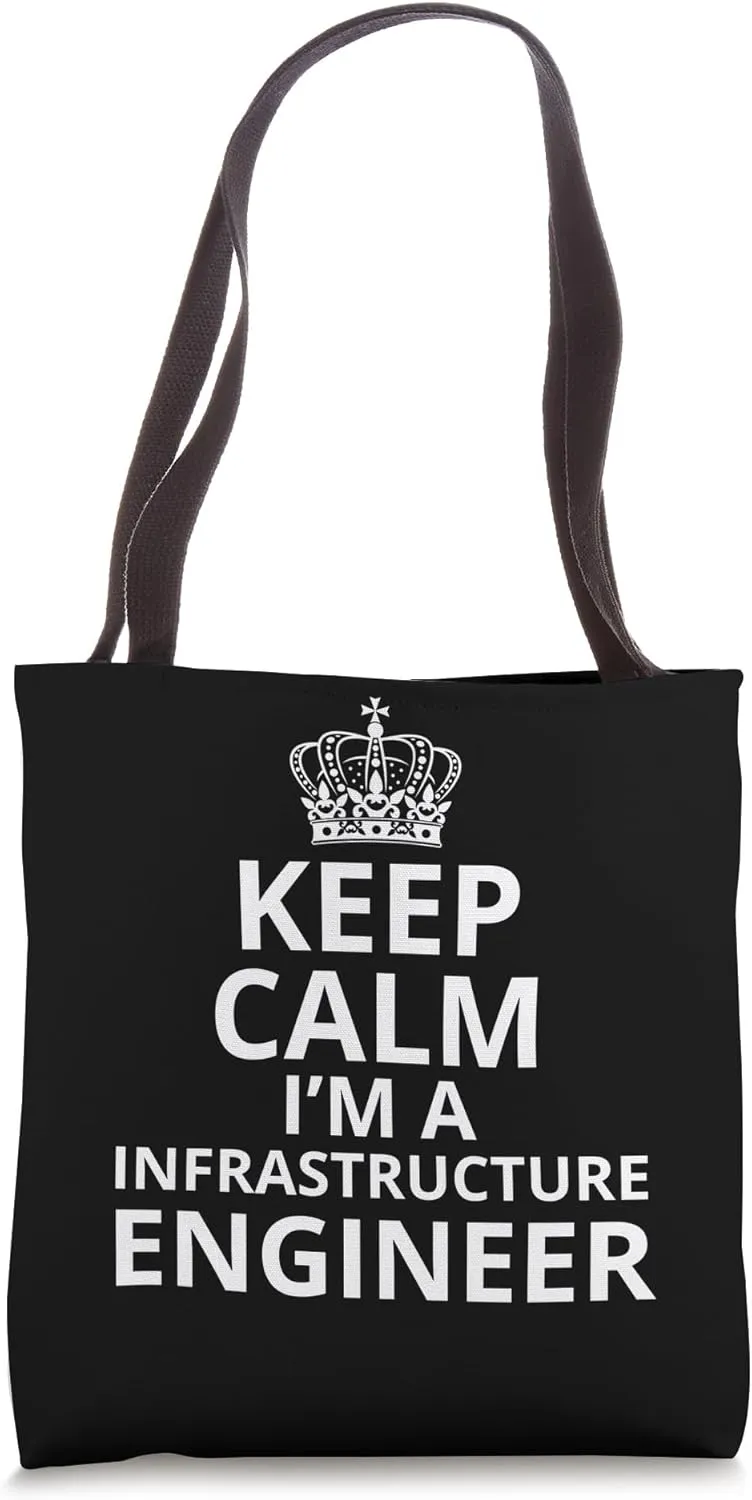 Keep Calm I'm A Infrastructure Engineer, Engineering, Grad Tote Bag