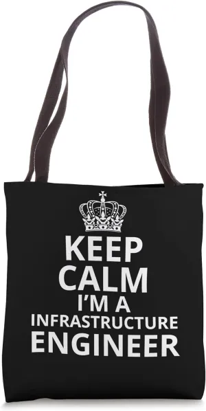 Keep Calm I'm A Infrastructure Engineer, Engineering, Grad Tote Bag