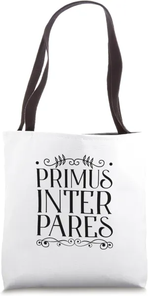 Latin - Primus inter pares Tote Bag