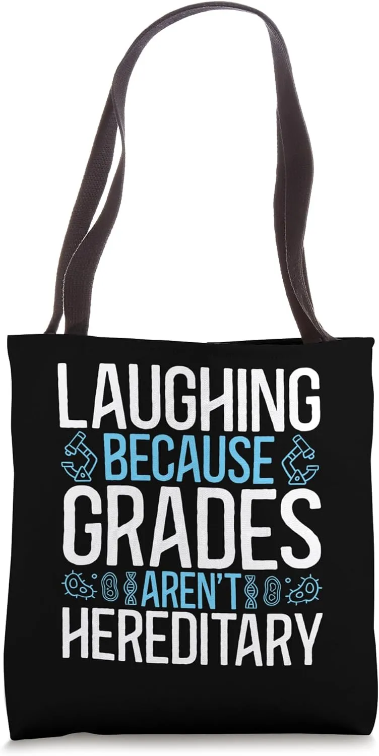 Laughing Because Grades Aren't Hereditary Science Teacher Tote Bag