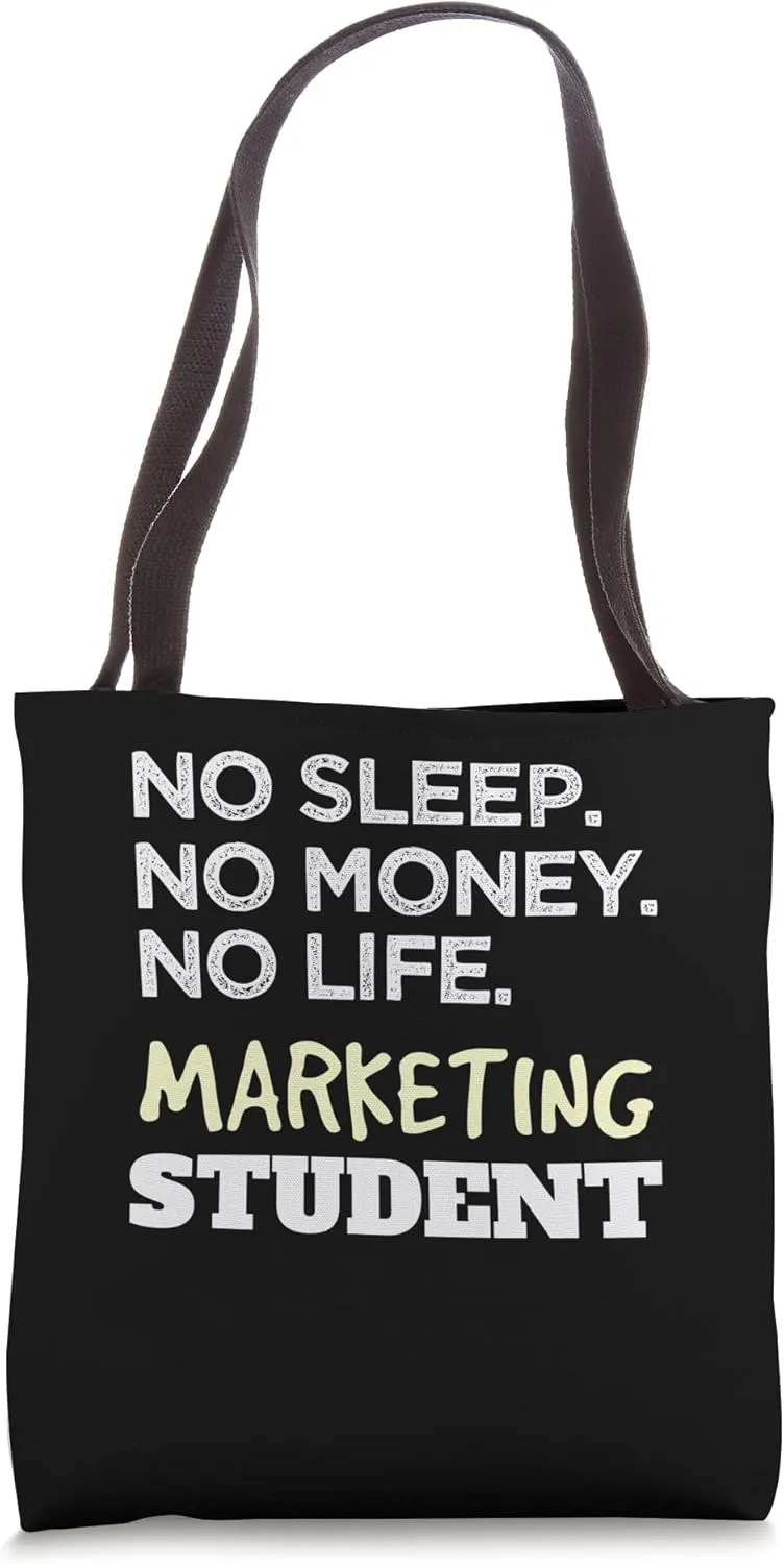 Marketer Sleep No Money No Life Marketing Student Tote Bag