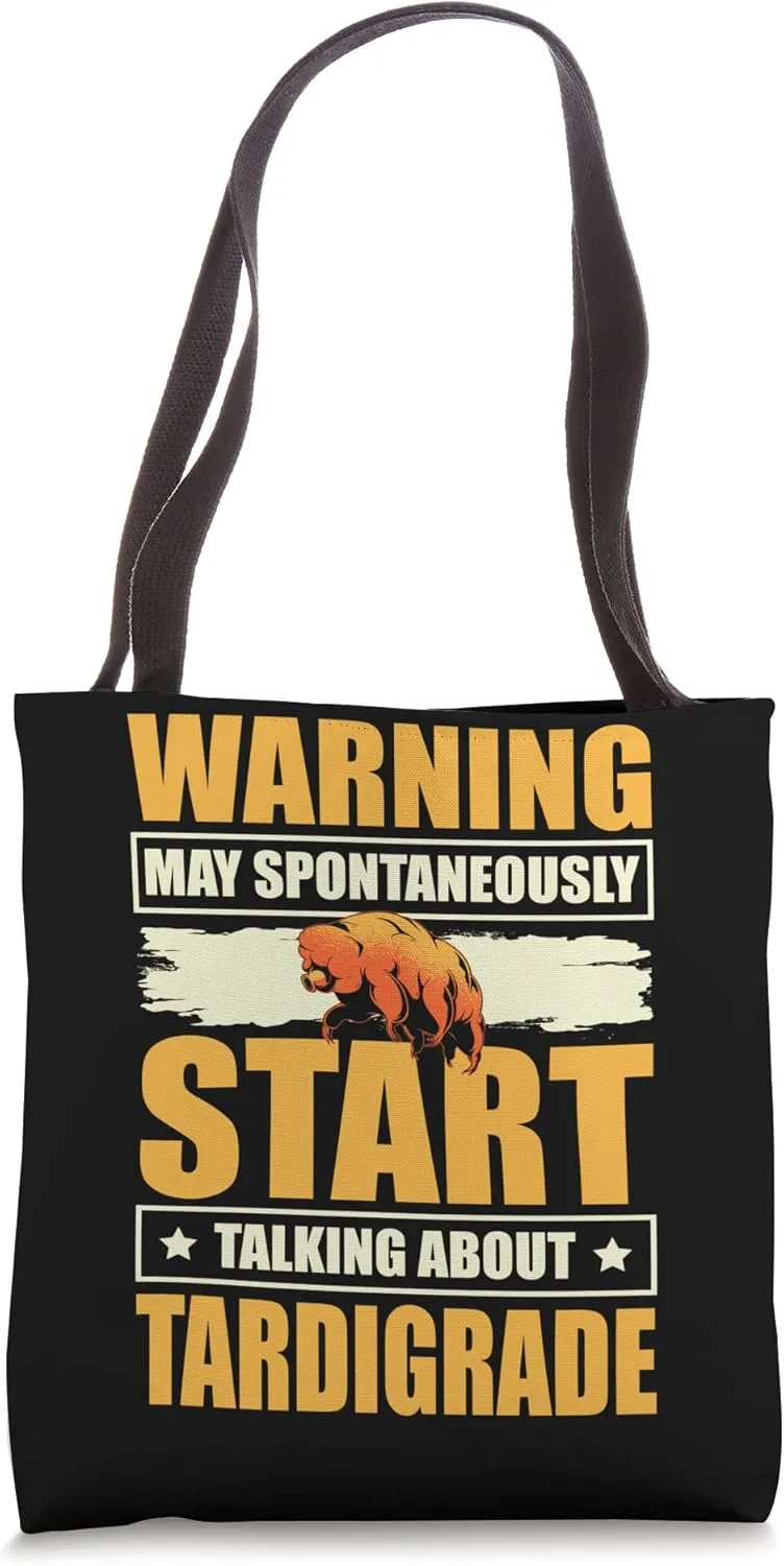 May Spontaneously Stark Talking About Tardigrade Tote Bag