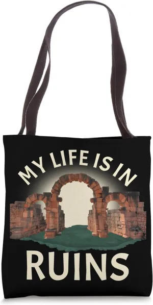 My Life Is In Ruins Archaeologist Archaeology Teacher Tote Bag