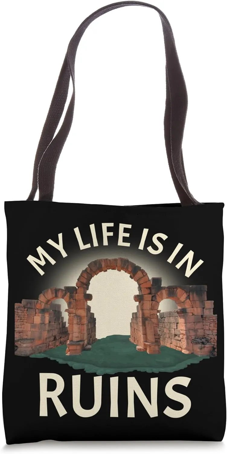 My Life Is In Ruins Archaeologist Archaeology Teacher Tote Bag