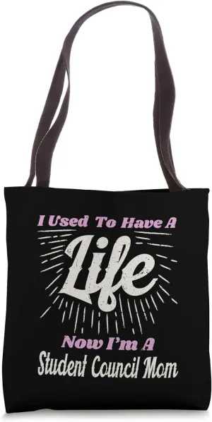 Now I Am A Student Council Mom Tote Bag