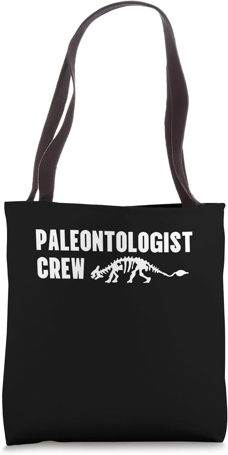 Paleontologist Crew Paleontologist Tote Bag